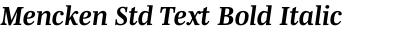 Mencken Std Text Bold Italic